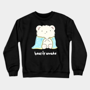 Bearly Awake Cute Bear Pun Crewneck Sweatshirt